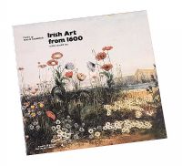 IRISH ART FROM 1600 TO THE PRESENT DAY by Anne O. Crookshank at Ross's Online Art Auctions