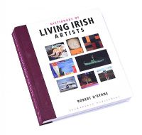 DICTIONARY OF LIVING IRISH ARTISTS by Robert O'Byrne at Ross's Online Art Auctions