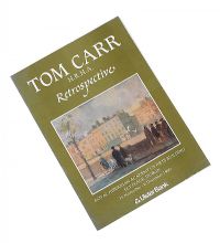 TOM CARR HRHA RUA RWS, A RETROSPECTIVE by Unknown at Ross's Online Art Auctions
