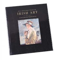 ONE HUNDRED YEARS OF IRISH ART by Edited by Eamonn Mallie at Ross's Online Art Auctions