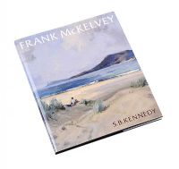 FRANK MCKELVEY, A PAINTER IN HIS TIME by S.B. Kennedy at Ross's Online Art Auctions